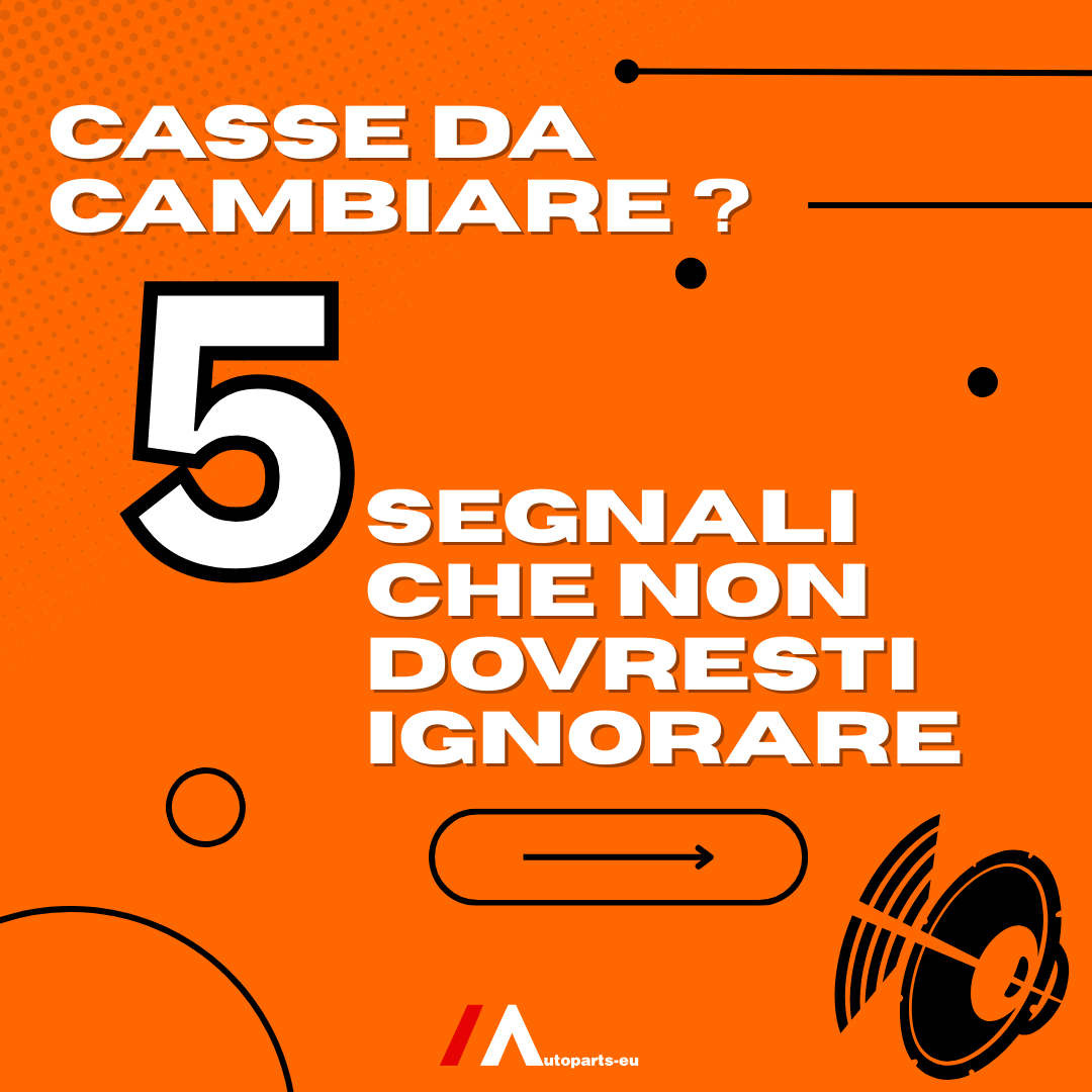 Casse da cambiare? 5 segnali che non dovresti ignorare